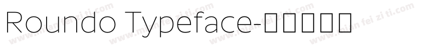 Roundo Typeface字体转换